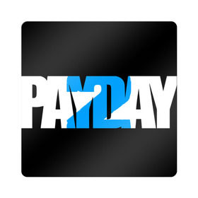 Магнит виниловый Квадрат с принтом PAYDAY 2 в Белгороде, полимерный материал с магнитным слоем | размер 9*9 см, закругленные углы | Тематика изображения на принте: 