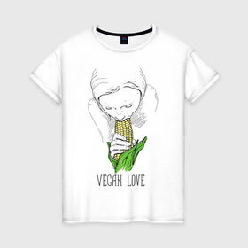 Женская футболка хлопок с принтом Vegan Love в Белгороде, 100% хлопок | прямой крой, круглый вырез горловины, длина до линии бедер, слегка спущенное плечо | веганство | вегетарианство | здоровье | зелень | кукуруза | любовь | овощ | овощи | растение