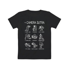 Детская футболка хлопок с принтом The camera sutra в Белгороде, 100% хлопок | круглый вырез горловины, полуприлегающий силуэт, длина до линии бедер | kamasutra | выдержка | позы | фотка | фото | фотоаппарат | фотограф | фотография | фотосессия | штатив | экспозиция