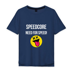Мужская футболка хлопок Oversize с принтом Speedcore в Белгороде, 100% хлопок | свободный крой, круглый ворот, “спинка” длиннее передней части | frenchcore | gabber | hardcore | hardcoremusic | speedcore