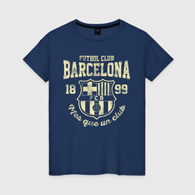Женская футболка хлопок с принтом Барселона в Белгороде, 100% хлопок | прямой крой, круглый вырез горловины, длина до линии бедер, слегка спущенное плечо | barca | barcelona | barsa | fc barcelona | барса | барселона | болел | испания | каталонцы | клубная | лалига | сине гранатовые | фанатская | форма | футбол | футбольная | футбольный клуб