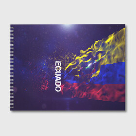 Альбом для рисования с принтом Ecuado(Эквадор) в Белгороде, 100% бумага
 | матовая бумага, плотность 200 мг. | Тематика изображения на принте: ecuado | flag | urban | город | мир | путешествие | символика | страны | флаг | флаги | эквадор