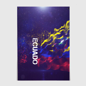 Постер с принтом Ecuado(Эквадор) в Белгороде, 100% бумага
 | бумага, плотность 150 мг. Матовая, но за счет высокого коэффициента гладкости имеет небольшой блеск и дает на свету блики, но в отличии от глянцевой бумаги не покрыта лаком | Тематика изображения на принте: ecuado | flag | urban | город | мир | путешествие | символика | страны | флаг | флаги | эквадор
