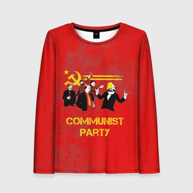Женский лонгслив 3D с принтом Communist party в Белгороде, 100% полиэстер | длинные рукава, круглый вырез горловины, полуприлегающий силуэт | вечеринка | звезда | кастро | коммунизм | коммунист | коммунистическая | ленин | мао | маркс | молот | партия | рауль | серп | сталин | тусовка | ульянов | фидель | цзиньпин | цзэдун | энгельс