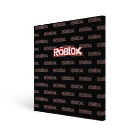 Холст квадратный с принтом Roblox в Белгороде, 100% ПВХ |  | game | gamer | roblox | игры | логотип | роблокс