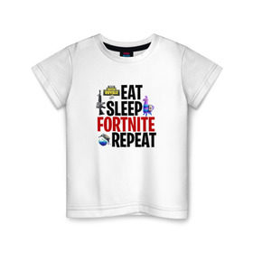 Детская футболка хлопок с принтом Eat Sleep Fortnite Repeat в Белгороде, 100% хлопок | круглый вырез горловины, полуприлегающий силуэт, длина до линии бедер | Тематика изображения на принте: 
