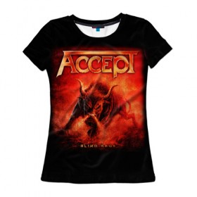 Женская футболка 3D с принтом Accept в Белгороде, 100% полиэфир ( синтетическое хлопкоподобное полотно) | прямой крой, круглый вырез горловины, длина до линии бедер | Тематика изображения на принте: accept | heavy metal | power metal | группы | метал | музыка | пауэр метал | рок | хэви метал