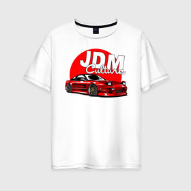 Женская футболка хлопок Oversize с принтом JDM Culture в Белгороде, 100% хлопок | свободный крой, круглый ворот, спущенный рукав, длина до линии бедер
 | japan | jdm | nissan | авто | машины | ниссан | япония
