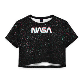 Женская футболка 3D укороченная с принтом NASA GLITCH SPACE в Белгороде, 100% полиэстер | круглая горловина, длина футболки до линии талии, рукава с отворотами | galaxy | nasa | space | space company | star | астрономия | галактика | звезды | космическая компания | космос | наса