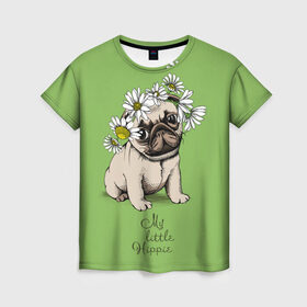 Женская футболка 3D с принтом My little hippie в Белгороде, 100% полиэфир ( синтетическое хлопкоподобное полотно) | прямой крой, круглый вырез горловины, длина до линии бедер | breed | dog | hippie | kid | little | my | pug | puppy | wreath | венок | графика | зелёный | картинка | красивый | крутой | лучший | маленький | малыш | мода | модный | мой | молодёжная | мопс | порода | рисунок | ромашки | собака