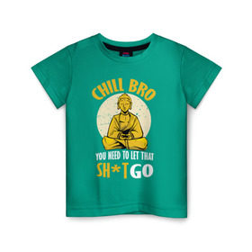 Детская футболка хлопок с принтом Забей на Проблемы БУДДА в Белгороде, 100% хлопок | круглый вырез горловины, полуприлегающий силуэт, длина до линии бедер | chill | будда | будда шакьямуни | буддизм | надписи | надпись | расслабься