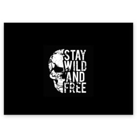 Поздравительная открытка с принтом Stay wild and free в Белгороде, 100% бумага | плотность бумаги 280 г/м2, матовая, на обратной стороне линовка и место для марки
 | Тематика изображения на принте: background | black | day of the dead | death | drawing | f | free | halloween | inscription | skeleton | skull | stay | symbol | text | wild | день мертвых | дикий | надпись | оставайся | рисунок | свободный | символ | скелет | текст | фон | хэлл