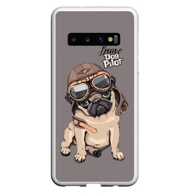 Чехол для Samsung Galaxy S10 с принтом Brave dog pilot в Белгороде, Силикон | Область печати: задняя сторона чехла, без боковых панелей | Тематика изображения на принте: animal | beautiful | brave | childish | cute | dog | emblem | helmet | homemade | kid | pilot | pug | белый | детский | домашнее | животное | красивый | лётчик | малыш | милый | мопс | надпись | очки | пилот | рисунок | собака | текст | фон | хр