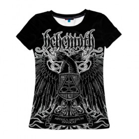 Женская футболка 3D с принтом Behemoth в Белгороде, 100% полиэфир ( синтетическое хлопкоподобное полотно) | прямой крой, круглый вырез горловины, длина до линии бедер | behemoth | black metal | death metal | inferno | nergal | orion | seth | блэк метал | группы | дэт метал | метал | музыка | рок