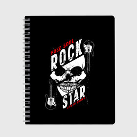 Тетрадь с принтом Free soul rock star life is s в Белгороде, 100% бумага | 48 листов, плотность листов — 60 г/м2, плотность картонной обложки — 250 г/м2. Листы скреплены сбоку удобной пружинной спиралью. Уголки страниц и обложки скругленные. Цвет линий — светло-серый
 | free soul | hard | heavy | life | mus | music | rock | rock star | short | skull | гитары | графика | душа | жесткий | жизнь | инструменты | коротка | музыка | музыкальные | надпись | рисунок | рок | рок звезда | свободная | символ