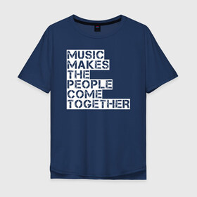 Мужская футболка хлопок Oversize с принтом Music в Белгороде, 100% хлопок | свободный крой, круглый ворот, “спинка” длиннее передней части | madonna | music | people | люди | мадонна | музыка | человек