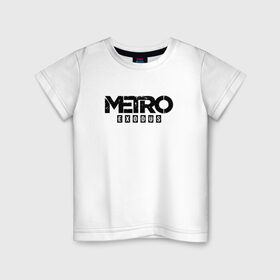 Детская футболка хлопок с принтом METRO EXODUS (НА СПИНЕ) в Белгороде, 100% хлопок | круглый вырез горловины, полуприлегающий силуэт, длина до линии бедер | exodus | horror | metro 2033 | metro exodus | survival | игры | исход | метро | метро 2035