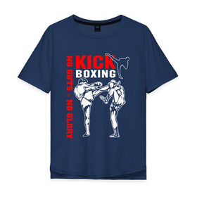 Мужская футболка хлопок Oversize с принтом Kickboxing в Белгороде, 100% хлопок | свободный крой, круглый ворот, “спинка” длиннее передней части | борьба | единоборства | кикбоксинг | спорт