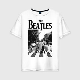 Женская футболка хлопок Oversize с принтом The Beatles в Белгороде, 100% хлопок | свободный крой, круглый ворот, спущенный рукав, длина до линии бедер
 | beatles | the beatles | битлз | битлс | битлы | группы | джон леннон | джордж харрисон | легенды | музыка | пол маккартни | ринго старр | рок