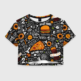 Женская футболка Cropp-top с принтом Fast food в Белгороде, 100% полиэстер | круглая горловина, длина футболки до линии талии, рукава с отворотами | fast | food | hambu | булочка | бутерброды | быстрое | гамбургеры | графика | еда | зелень | иллюстрация | картинка | кунжут | мода | мясо | надпись | орнамент | питание | пицца | пончики | рисунок | свежий