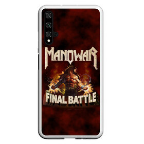 Чехол для Honor 20 с принтом ManowaR final battle в Белгороде, Силикон | Область печати: задняя сторона чехла, без боковых панелей | Тематика изображения на принте: adams | demaio | eric | heavy | joey | metal | true | viking | адамс | викинг метал | димайо | метал | мифология | скандинавская | тяжёлый | хамзи | хеви метал