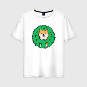 Женская футболка хлопок Oversize с принтом Bush Shiba Inu в Белгороде, 100% хлопок | свободный крой, круглый ворот, спущенный рукав, длина до линии бедер
 | акита | аниме | зелень | китай | куст | милый | пес | песик | собака | собачка | щенок | япония