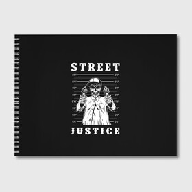 Альбом для рисования с принтом Street justice в Белгороде, 100% бумага
 | матовая бумага, плотность 200 мг. | justice | s | skeleton | skull | street | банда | бандана | бандит | бейсболка | графика | иллюстрация | картинка | мода | надпись | оружие | пистолеты | платок | револьверы | рисунок | символ | скелет | справедливость