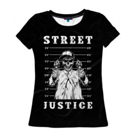 Женская футболка 3D с принтом Street justice в Белгороде, 100% полиэфир ( синтетическое хлопкоподобное полотно) | прямой крой, круглый вырез горловины, длина до линии бедер | justice | s | skeleton | skull | street | банда | бандана | бандит | бейсболка | графика | иллюстрация | картинка | мода | надпись | оружие | пистолеты | платок | револьверы | рисунок | символ | скелет | справедливость