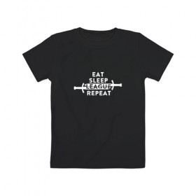 Детская футболка хлопок с принтом League of Legends в Белгороде, 100% хлопок | круглый вырез горловины, полуприлегающий силуэт, длина до линии бедер | Тематика изображения на принте: eat | repeat | sleep | игры | меч | надпись