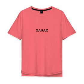 Мужская футболка хлопок Oversize с принтом XANAX в Белгороде, 100% хлопок | свободный крой, круглый ворот, “спинка” длиннее передней части | Тематика изображения на принте: xanax