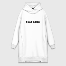 Платье-худи хлопок с принтом Billie Eilish в Белгороде,  |  | bilie | billi | billie | eilish | eillish | elish | ellish | eyes | ocean | pop music | айлиш | алиш | били | билли | музыка | певица | поп | эйлиш | элиш