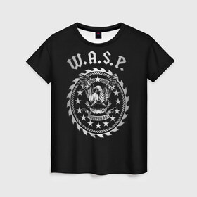Женская футболка 3D с принтом W.A.S.P. в Белгороде, 100% полиэфир ( синтетическое хлопкоподобное полотно) | прямой крой, круглый вырез горловины, длина до линии бедер | w.a.s.p. | wasp | глэм метал | группы | метал | музыка | рок | хард рок | хэви метал | шок рок
