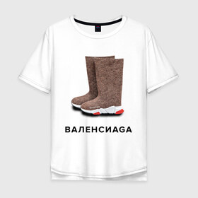 Мужская футболка хлопок Oversize с принтом Валенсиаga в Белгороде, 100% хлопок | свободный крой, круглый ворот, “спинка” длиннее передней части | balenciaga | антитренд | баленсиага