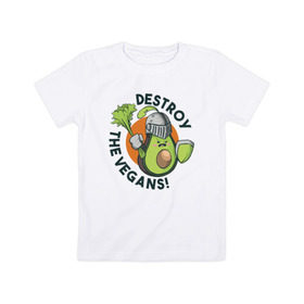 Детская футболка хлопок с принтом Уничтожим Веганов в Белгороде, 100% хлопок | круглый вырез горловины, полуприлегающий силуэт, длина до линии бедер | vegan | авокадо | веган | веганство | веганы | надписи | надпись | растения