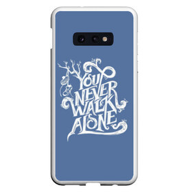 Чехол для Samsung S10E с принтом You Never Walk Alone в Белгороде, Силикон | Область печати: задняя сторона чехла, без боковых панелей | army | blackpink | bts | btsarmy | exo | jhope | jimin | jin | jungkook | k pop | kpop | mon | monster | rap | suga | wings | бтс