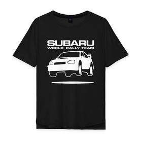 Мужская футболка хлопок Oversize с принтом Subaru Impreza World Rally в Белгороде, 100% хлопок | свободный крой, круглый ворот, “спинка” длиннее передней части | impreza | rally | subaru | subaru impreza | world rally team