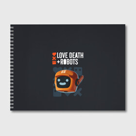 Альбом для рисования с принтом Love Death & Robots в Белгороде, 100% бумага
 | матовая бумага, плотность 200 мг. | Тематика изображения на принте: cartoon | death | fantasy | heavy | horror | metal | miller | netflix | robots | tim | witness | любовь | миллер | мультфильм | робот | роботы | тим | ужасы | фэнтези