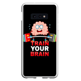 Чехол для Samsung S10E с принтом Train your brain в Белгороде, Силикон | Область печати: задняя сторона чехла, без боковых панелей | athlete | books | brain | cool | drops | fitness | heavy | inscription | load | slogan | sport | sweat | text | train | weight | your | атлет | брызги | вес | девиз | капли | книги | крутой | лозунг | мозг | нагрузка | надпись | очки | пот | при