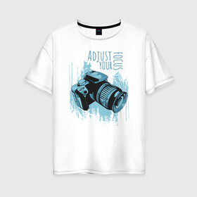 Женская футболка хлопок Oversize с принтом Фотограф в Белгороде, 100% хлопок | свободный крой, круглый ворот, спущенный рукав, длина до линии бедер
 | photo | фото | фотоаппарат | фотограф
