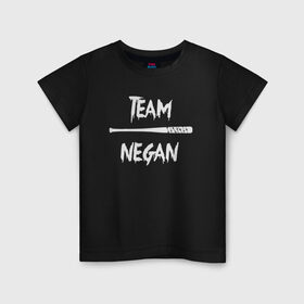 Детская футболка хлопок с принтом Team Negan в Белгороде, 100% хлопок | круглый вырез горловины, полуприлегающий силуэт, длина до линии бедер | dead | negan | rick | the | walking dead | граймс | мертвецы | ниган | рик | сериал | сериалы | ходячие