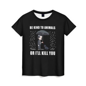 Женская футболка 3D с принтом Be Kind to Animals в Белгороде, 100% полиэфир ( синтетическое хлопкоподобное полотно) | прямой крой, круглый вырез горловины, длина до линии бедер | be kind to animals | cinema | dog | dogs | john wick | keanu reeves | джон уик | животные | пес | собака