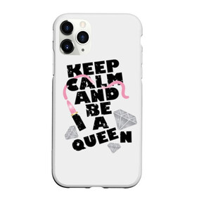 Чехол для iPhone 11 Pro Max матовый с принтом Keep calm and be a queen в Белгороде, Силикон |  | appeal | be | diamonds | faceted | font | inscription | keep calm | motto | pink | precious | princess | queen | slogan | stones | text | алмазы | блеск | бриллианты | будь | губн | девиз | драгоценные | камни | королева | лозунг | надпись | помада | приз