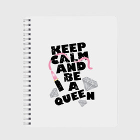 Тетрадь с принтом Keep calm and be a queen в Белгороде, 100% бумага | 48 листов, плотность листов — 60 г/м2, плотность картонной обложки — 250 г/м2. Листы скреплены сбоку удобной пружинной спиралью. Уголки страниц и обложки скругленные. Цвет линий — светло-серый
 | Тематика изображения на принте: appeal | be | diamonds | faceted | font | inscription | keep calm | motto | pink | precious | princess | queen | slogan | stones | text | алмазы | блеск | бриллианты | будь | губн | девиз | драгоценные | камни | королева | лозунг | надпись | помада | приз