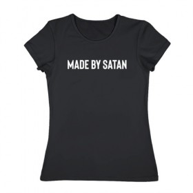 Женская футболка хлопок с принтом Сделано сатаной в Белгороде, 100% хлопок | прямой крой, круглый вырез горловины, длина до линии бедер, слегка спущенное плечо | made by | made by satan | satan | сделано сатаной