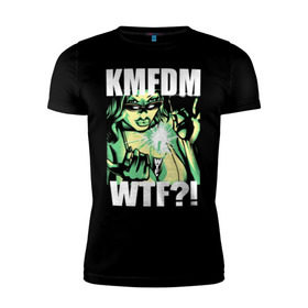 Мужская футболка премиум с принтом KMFDM - WTF?! в Белгороде, 92% хлопок, 8% лайкра | приталенный силуэт, круглый вырез ворота, длина до линии бедра, короткий рукав | aggrotech | ebm | girl | industrial | kmfdm | metal | music | rock | techno | wtf | втф | девушка | индастриал | метал | музыка | рок