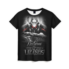 Женская футболка 3D с принтом League of Legends, Nocturne в Белгороде, 100% полиэфир ( синтетическое хлопкоподобное полотно) | прямой крой, круглый вырез горловины, длина до линии бедер | league of legends | lol | nocturne | игры | киберспорт | компьютерные игры | лига легенд | ноктюрн
