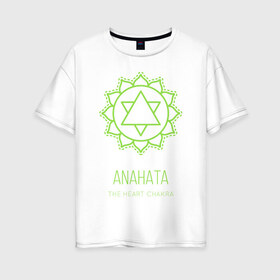 Женская футболка хлопок Oversize с принтом Анахата в Белгороде, 100% хлопок | свободный крой, круглый ворот, спущенный рукав, длина до линии бедер
 | anahata | chakra | yoga | йога | чакра | чакры