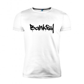 Мужская футболка премиум с принтом BANKSY в Белгороде, 92% хлопок, 8% лайкра | приталенный силуэт, круглый вырез ворота, длина до линии бедра, короткий рукав | artist | banksy | graffiti | street wear | бэнкси | граффити | искусство | надписи | уличный художник