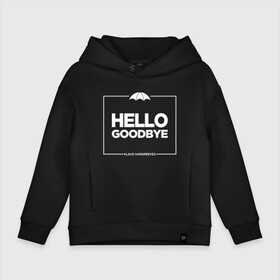 Детское худи Oversize хлопок с принтом Hello Goodbye Амбрелла в Белгороде, френч-терри — 70% хлопок, 30% полиэстер. Мягкий теплый начес внутри —100% хлопок | боковые карманы, эластичные манжеты и нижняя кромка, капюшон на магнитной кнопке | hello goodbye | umbrella academy | академия амбрелла