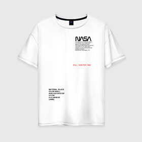 Женская футболка хлопок Oversize с принтом NASA в Белгороде, 100% хлопок | свободный крой, круглый ворот, спущенный рукав, длина до линии бедер
 | galaxy | nasa | space | space company | star | астрономия | галактика | звезды | космическая компания | космос | наса